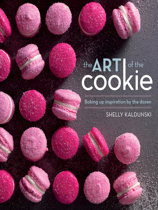 Title details for The Art of the Cookie by Shelly Kaldunski - Available